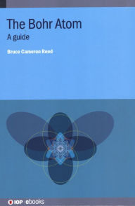 Title: Bohr Atom: A Guide, Author: Bruce Reed