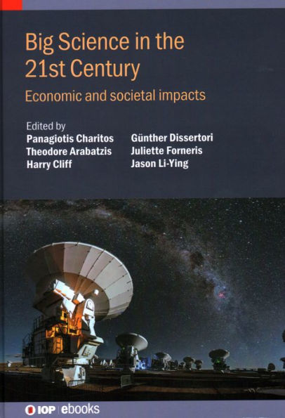 Big Science the 21st Century: Economic and Societal Impacts