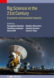 Title: Big Science in the 21st Century: Economic and societal impacts, Author: Panagiotis Charitos