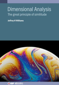 Title: Dimensional Analysis: The great principle of similitude, Author: Jeffrey H Williams