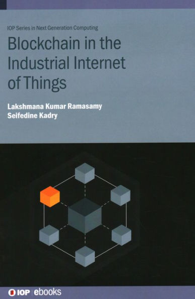 Blockchain the Industrial Internet of Things