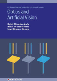 Title: Optics and Artificial Vision, Author: Rafael G González-Acuña