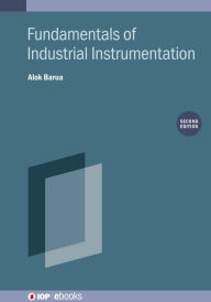 Title: Fundamentals of Industrial Instrumentation (Second Edition), Author: Alok Barua
