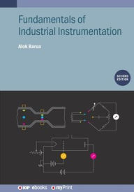 Title: Fundamentals of Industrial Instrumentation, Author: Alok Barua
