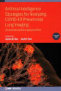 Artificial Intelligence Strategies for Analyzing COVID-19 Pneumonia Lung Imaging: Characterization approaches