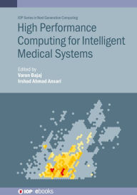 Title: High Performance Computing for Intelligent Medical Systems, Author: Varun Bajaj