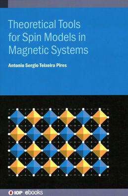 Theoretical Tools for Spin Models Magnetic Systems