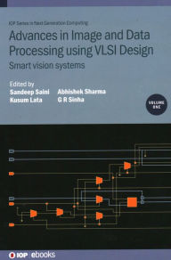 Title: Advances in Image and Data Processing using VLSI Design: Smart vision systems, Author: Sandeep Saini