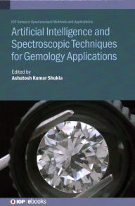 Title: Artificial Intelligence and Spectroscopic Techniques for Gemology Applications, Author: Ashutosh Kumar Shukla