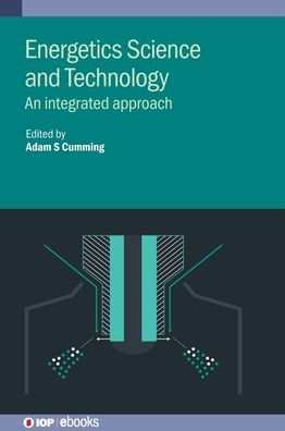 Energetics Science and Technology: An Integrated Approach