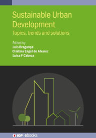 Title: Sustainable Urban Development: Topics, trends and solutions, Author: Luís Bragança