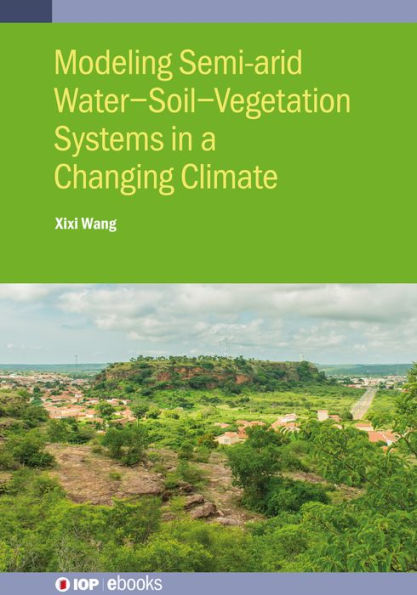 Modeling Semi-arid Water-Soil-Vegetation Systems