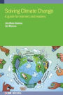 Solving Climate Change: A Guide for Learners and Leaders