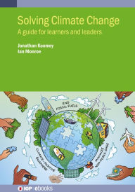 Title: Solving Climate Change: A guide for learners and leaders, Author: Jonathan Koomey
