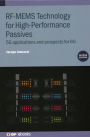 RF-MEMS Technology for High-Performance Passives: 5G applications and prospects for 6G