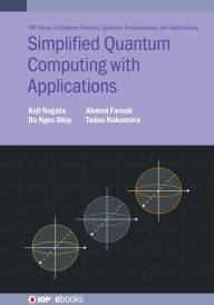 Title: Simplified Quantum Computing with Applications, Author: Koji Nagata