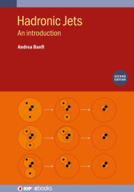 Title: Hadronic Jets (Second Edition): An introduction, Author: Andrea Banfi