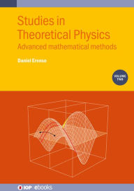 Title: Studies in Theoretical Physics, Volume 2: Advanced mathematical methods, Author: Daniel Erenso