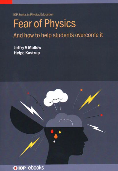 Fear of Physics: And How to Help Students Overcome It