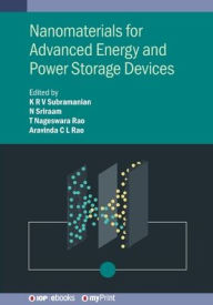 Title: Nanomaterials for Advanced Energy and Power Storage Devices, Author: K R V Subramanian
