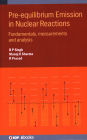Pre-equilibrium Emission in Nuclear Reactions: Fundamentals, measurements and analysis