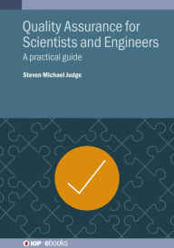Title: Quality Assurance for Scientists and Engineers: A practical guide, Author: Steven Michael Judge