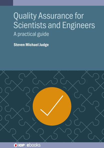 Quality Assurance for Scientists and Engineers: A practical guide