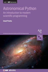 Title: Astronomical Python: An introduction to modern scientific programming, Author: Imad Pasha