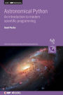 Astronomical Python: An introduction to modern scientific programming