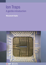 Title: Ion Traps: A gentle introduction, Author: Masatoshi Kajita