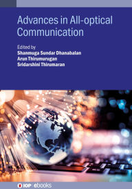 Title: Advances in All-optical Communication, Author: Shanmuga Sundar Dhanabalan