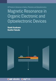 Title: Magnetic Resonance in Organic Electronic and Optoelectronic Devices, Author: Naoki Asakawa