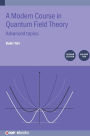 A Modern Course in Quantum Field Theory, Volume 2 (Second Edition): Advanced topics