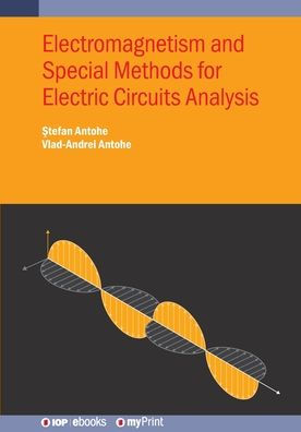 Electromagnetism and Special Methods for Electric Circuits Analysis