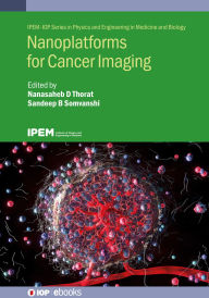 Title: Nanoplatforms for Cancer Imaging, Author: Nanasaheb D Thorat