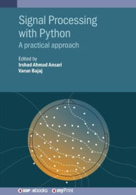 Title: Signal Processing with Python: A practical approach, Author: Irshad Ahmad Ansari