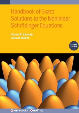Handbook of Exact Solutions to the Nonlinear Schrï¿½dinger Equations (Second Edition)