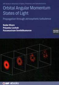 Title: Orbital Angular Momentum States of Light (Second Edition): Propagation through atmospheric turbulence, Author: Kedar Khare