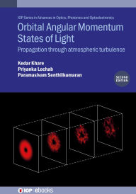 Title: Orbital Angular Momentum States of Light (Second Edition): Propagation through atmospheric turbulence, Author: Kedar Khare