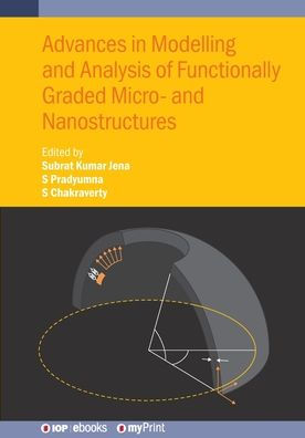 Advances Modelling and Analysis of Functionally Graded Micro- Nanostructures