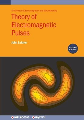 Theory of Electromagnetic Pulses (Second Edition)