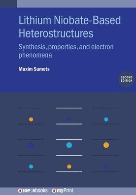 Lithium Niobate-Based Heterostructures: Synthesis, properties, and electron phenomena