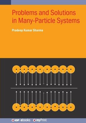 Problems and Solutions in Many-Particle Systems