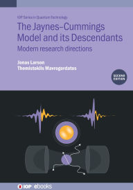 Title: The Jaynes-Cummings Model and its Descendants (Second Edition): Modern research directions, Author: Jonas Larson