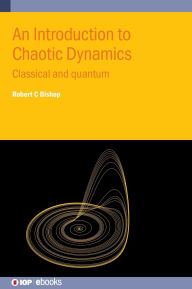 Title: An Introduction to Chaotic Dynamics, Author: Robert C Bishop