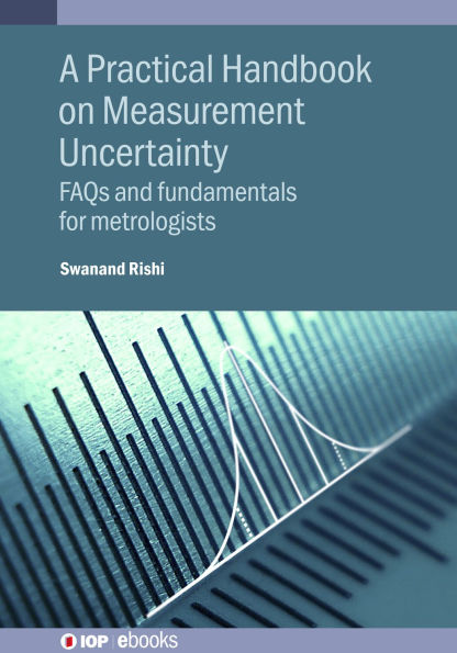 A Practical Handbook on Measurement Uncertainty: FAQs and fundamentals for metrologists