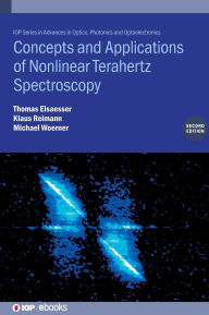 Title: Concepts and Applications of Nonlinear Terahertz Spectroscopy (Second Edition), Author: Thomas Elsaesser