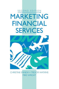 Title: Marketing Financial Services / Edition 2, Author: Mike Wright