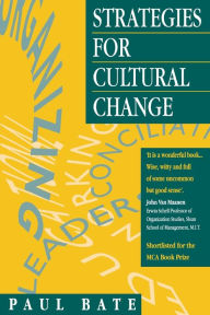 Title: Strategies for Cultural Change / Edition 1, Author: S. Paul Bate