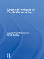 Chemical Principles of Textile Conservation / Edition 1